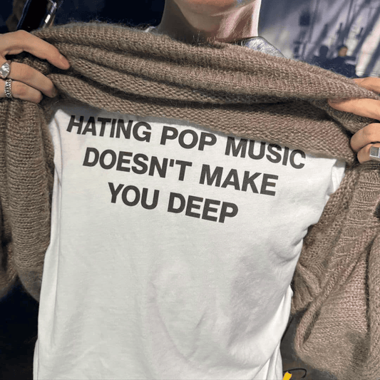 Hating Pop Music Doesn't Make You Deep Baby Tee