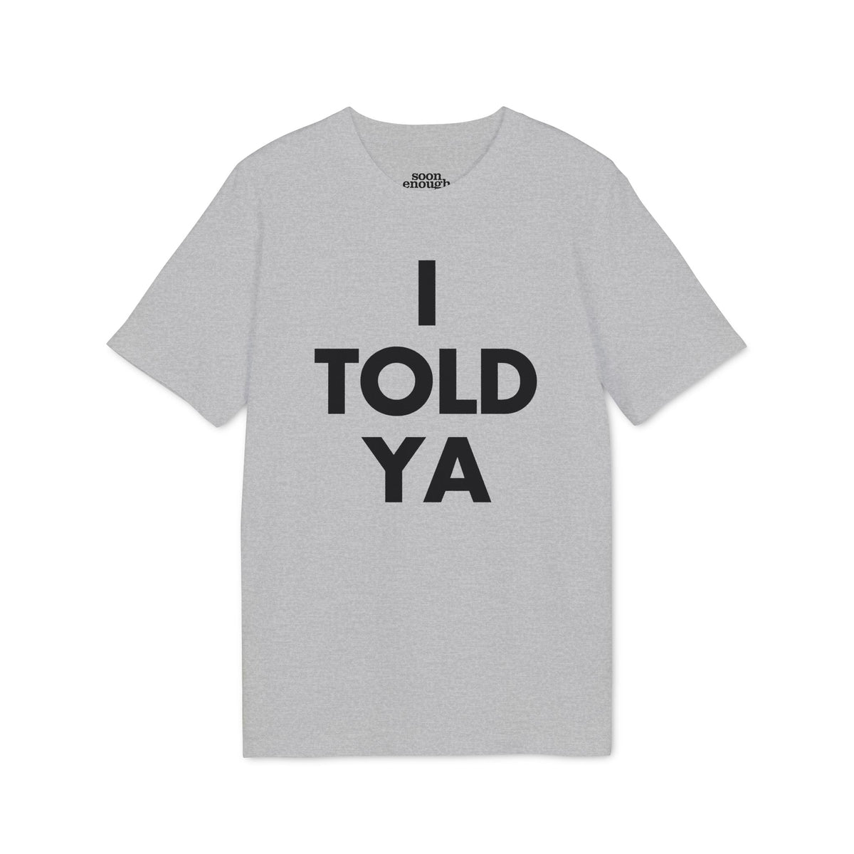 Challengers I Told Ya Classic Tee