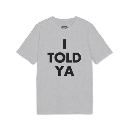 Challengers I Told Ya Classic Tee