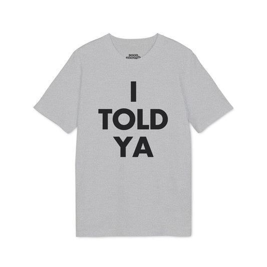 Challengers I Told Ya Classic Tee